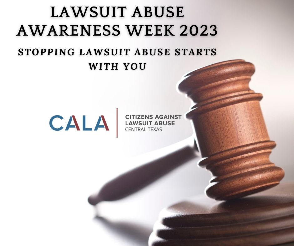 Lawsuit Abuse Awareness Week: Stopping Lawsuit Abuse Starts With You!